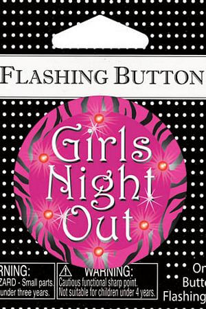 Flashing Girls Night Out Button - LingerieDiva